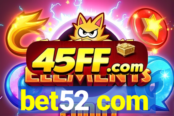 bet52 com